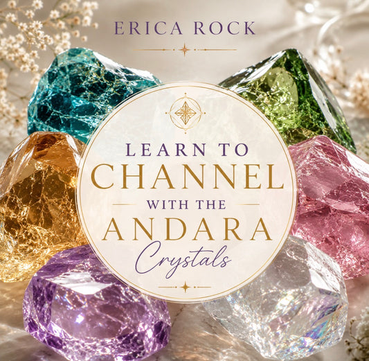 Learn to Channel with the Andara Crystals